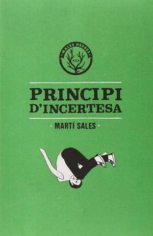 PRINCIPI D'INCERTESA | 9788494310812 | SALES, MARTÍ | Llibres Parcir | Llibreria Parcir | Llibreria online de Manresa | Comprar llibres en català i castellà online