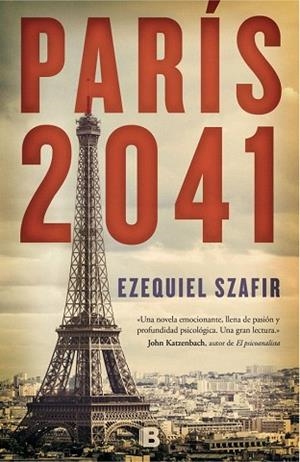 PARÍS 2041 | 9788466657228 | SZAFIR, EZEQUIEL | Llibres Parcir | Llibreria Parcir | Llibreria online de Manresa | Comprar llibres en català i castellà online