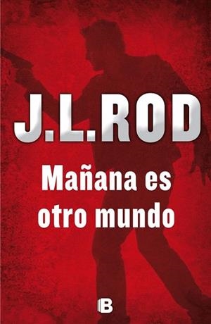 MAÑANA ES OTRO MUNDO | 9788466657037 | ROD, J.L. | Llibres Parcir | Llibreria Parcir | Llibreria online de Manresa | Comprar llibres en català i castellà online