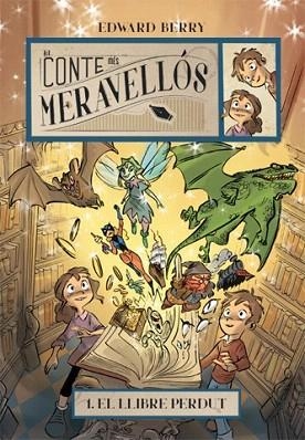 EL CONTE MES MERAVELLOS 1. EL LLIBRE PERDUT | 9788424653958 | BERRY, EDWARD | Llibres Parcir | Llibreria Parcir | Llibreria online de Manresa | Comprar llibres en català i castellà online