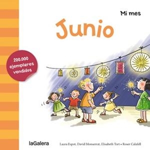 MI MES : JUNIO | 9788424655891 | ESPOT, LAURA/MONSERRAT, DAVID/TORT, ELISABETH | Llibres Parcir | Llibreria Parcir | Llibreria online de Manresa | Comprar llibres en català i castellà online