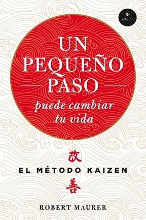 UN PEQUEÑO PASO PUEDE CAMBIAR TU VIDA | 9788479538996 | MAURER, ROBERT | Llibres Parcir | Librería Parcir | Librería online de Manresa | Comprar libros en catalán y castellano online