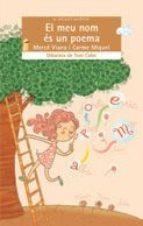 EL MEU NOM ÉS UN POEMA | 9788490264003 | VIANA MARTÍNEZ, MERCÉ/MIQUEL DIEGO, CARME | Llibres Parcir | Librería Parcir | Librería online de Manresa | Comprar libros en catalán y castellano online