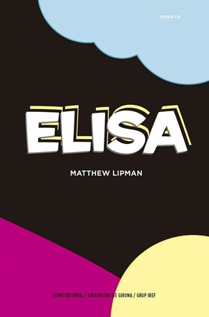 ELISA | 9788497665445 | LIPMAN, MATTHEW | Llibres Parcir | Llibreria Parcir | Llibreria online de Manresa | Comprar llibres en català i castellà online
