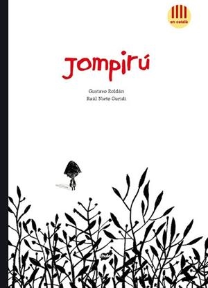 JOMPIRÚ (CAT.) | 9788415357629 | GUSTAVO ROLDAN - RAUL NIETO GURIDI | Llibres Parcir | Llibreria Parcir | Llibreria online de Manresa | Comprar llibres en català i castellà online