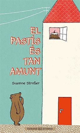 EL PASTÍS ES TAN AMUNT | 9788426142016 | STRABER, SUSANNE | Llibres Parcir | Llibreria Parcir | Llibreria online de Manresa | Comprar llibres en català i castellà online
