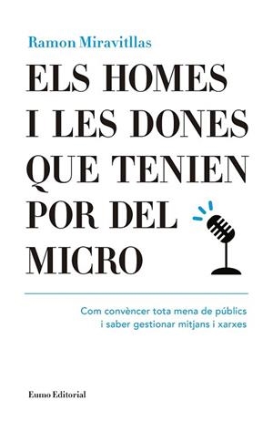 ELS HOMES I LES DONES QUE TENIEN POR DEL MICRO | 9788497665476 | MIRAVITLLAS I POUS, RAMON | Llibres Parcir | Librería Parcir | Librería online de Manresa | Comprar libros en catalán y castellano online