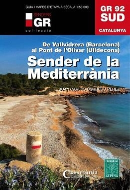 GR 92 SUD . SENDER DE LA MEDITERRANIA | 9788490341780 | BORREGO PÉREZ, JUAN CARLOS | Llibres Parcir | Llibreria Parcir | Llibreria online de Manresa | Comprar llibres en català i castellà online