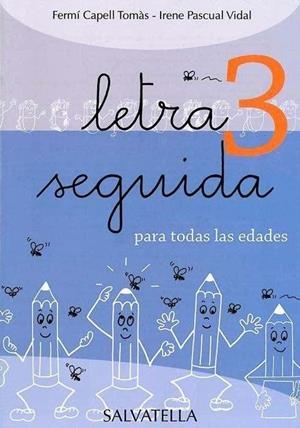 LETRA SEGUIDA 3 | 9788484124627 | CAPELL I TOMÀS, FERMÍ/PASCUAL I VIDAL, IRENE | Llibres Parcir | Llibreria Parcir | Llibreria online de Manresa | Comprar llibres en català i castellà online