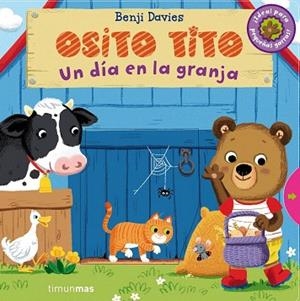OSITO TITO. UN DÍA EN LA GRANJA | 9788408128366 | BENJI DAVIES | Llibres Parcir | Librería Parcir | Librería online de Manresa | Comprar libros en catalán y castellano online
