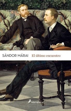 EL ÚLTIMO ENCUENTRO | 9788498387025 | MÁRAI, SÁNDOR | Llibres Parcir | Llibreria Parcir | Llibreria online de Manresa | Comprar llibres en català i castellà online