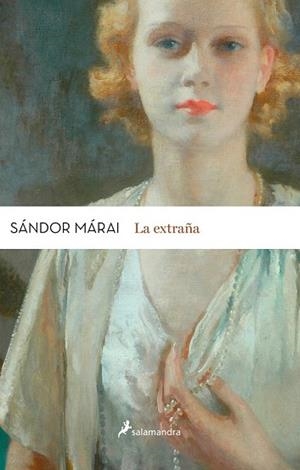LA EXTRAÑA | 9788498386820 | MÁRAI, SÁNDOR | Llibres Parcir | Llibreria Parcir | Llibreria online de Manresa | Comprar llibres en català i castellà online