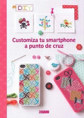 CUSTOMIZA TU SMARTPHONE A PUNTO DE CRUZ | 9788475568904 | HÉLÈNE, SOPHIE/ENGINGER, VÉRONIQUE/CÔME, VALÉRIE/ANCEL, LAURE/LOULENDO, SARAH | Llibres Parcir | Llibreria Parcir | Llibreria online de Manresa | Comprar llibres en català i castellà online