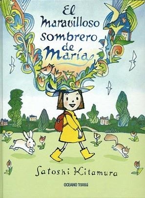 EL MARAVILLOSO SOMBRERO DE MARIA | 9786077354352 | SATOSHI KITAMURA | Llibres Parcir | Llibreria Parcir | Llibreria online de Manresa | Comprar llibres en català i castellà online
