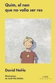 QUIM, EL NEN QUE NO VOLIA SER RES | 9788494232756 | NEL·LO, DAVID | Llibres Parcir | Llibreria Parcir | Llibreria online de Manresa | Comprar llibres en català i castellà online