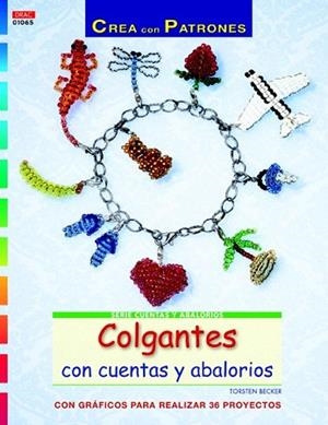 COLGANTES CON CUENTAS Y ABALORIOS | 9788498744729 | BECKER, TORSTEN | Llibres Parcir | Llibreria Parcir | Llibreria online de Manresa | Comprar llibres en català i castellà online