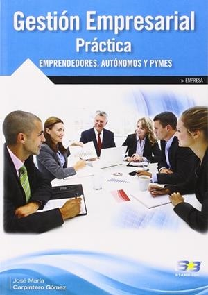 GESTION EMPRESARIAL PRACTICA | 9788415457725 | CARPINTERO GOMEZ, JOSE MARIA | Llibres Parcir | Librería Parcir | Librería online de Manresa | Comprar libros en catalán y castellano online