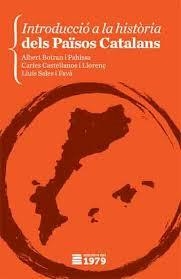INTRODUCCIÓ A LA HISTÒRIA DELS PAÏSOS CATALANS | 9788494012679 | BOTRAN I PAHISSA, ALBERT / CASTELLANOS I LLORENÇ, CARLES / SALES FAVÀ, LLUÍS / SERRA I PUIG, EVAPR. | Llibres Parcir | Llibreria Parcir | Llibreria online de Manresa | Comprar llibres en català i castellà online