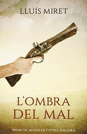 L'OMBRA DEL MAL | 9788490264942 | MIRET PASTOR, LLUÍS | Llibres Parcir | Llibreria Parcir | Llibreria online de Manresa | Comprar llibres en català i castellà online