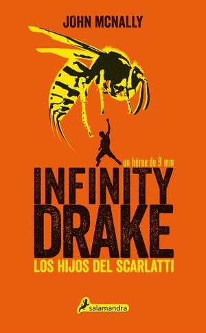 INFINITY DRAKE 1: LOS HIJOS DEL SCARLATTI | 9788498386852 | JOHN MCNALLY | Llibres Parcir | Llibreria Parcir | Llibreria online de Manresa | Comprar llibres en català i castellà online