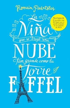 LA NIÑA QUE SE TRAGÓ UNA NUBE TAN GRANDE COMO LA TORRE EIFFEL | 9788425353338 | PUÉRTOLAS,ROMAIN | Llibres Parcir | Llibreria Parcir | Llibreria online de Manresa | Comprar llibres en català i castellà online