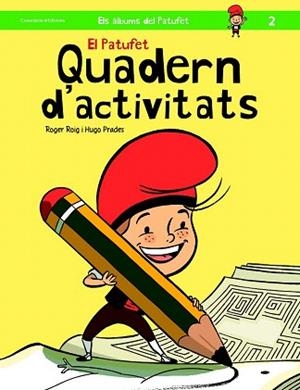 EL PATUFET. QUADERN D'ACTIVITATS | 9788490343319 | ROGER, ROIG | Llibres Parcir | Librería Parcir | Librería online de Manresa | Comprar libros en catalán y castellano online