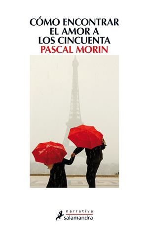 CÓMO ENCONTRAR EL AMOR A LOS CINCUENTA | 9788498386233 | MORIN, PASCAL | Llibres Parcir | Llibreria Parcir | Llibreria online de Manresa | Comprar llibres en català i castellà online