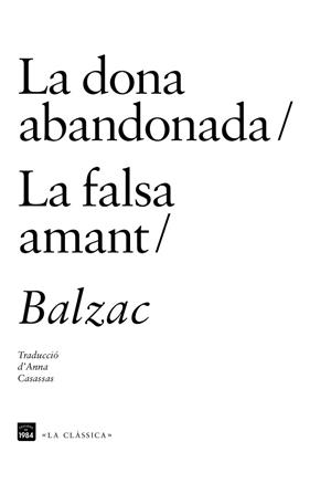 LA DONA ABANDONADA / LA FALSA AMANT | 9788415835622 | DE BALZAC, HONORÉ | Llibres Parcir | Librería Parcir | Librería online de Manresa | Comprar libros en catalán y castellano online