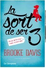 LA SORT DE SER TRES | 9788416457021 | DAVIS, BROOKE | Llibres Parcir | Llibreria Parcir | Llibreria online de Manresa | Comprar llibres en català i castellà online