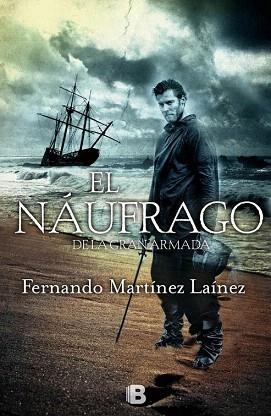 EL NAÚFRAGO DE LA GRAN ARMADA | 9788466657341 | MARTINEZ LAINEZ, FERNANDO | Llibres Parcir | Librería Parcir | Librería online de Manresa | Comprar libros en catalán y castellano online
