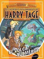 INCREIBLES DESCOBRIMENTS DE HARRY TAGE 4. EL VOLCA SUBMERGIT | 9788415975465 | OLIVIERI, J. | Llibres Parcir | Llibreria Parcir | Llibreria online de Manresa | Comprar llibres en català i castellà online