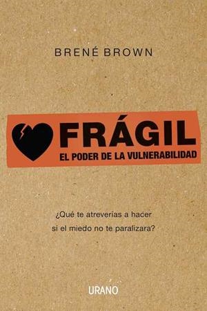 FRÁGIL | 9788479532383 | BROWN, BRENÉ | Llibres Parcir | Llibreria Parcir | Llibreria online de Manresa | Comprar llibres en català i castellà online