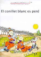 EL CONILLET BLANC ES PERD | 9788476027899 | PALACÍN, ADELINA / VERDAGUER, ASSUMPTA | Llibres Parcir | Librería Parcir | Librería online de Manresa | Comprar libros en catalán y castellano online