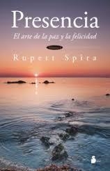 PRESENCIA. EL ARTE DE LA PAZ Y LA FELICIDAD VOL.1 | 9788416233816 | SPIRA, RUPERT | Llibres Parcir | Librería Parcir | Librería online de Manresa | Comprar libros en catalán y castellano online