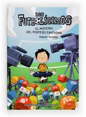LOS FUTBOLISIMOS 3. EL MISTERIO DEL PORTERO FANTASMA | 9788467569162 | GARCIA SANTIAGO, ROBERTO | Llibres Parcir | Llibreria Parcir | Llibreria online de Manresa | Comprar llibres en català i castellà online