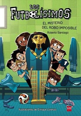 LOS FUTBOLISIMOS 5. EL MISTERIO DEL ROBO IMPOSIBLE | 9788467574159 | GARCIA SANTIAGO, ROBERTO | Llibres Parcir | Llibreria Parcir | Llibreria online de Manresa | Comprar llibres en català i castellà online