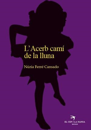 L' ACERB CAMI DE LA LLUNA | 9788492745814 | FERRÉ CANSADO, NÚRIA | Llibres Parcir | Llibreria Parcir | Llibreria online de Manresa | Comprar llibres en català i castellà online