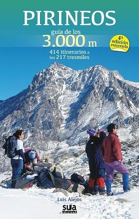 PIRINEOS GUIA DE LOS 3.000M -SUA | 9788482165837 | ALEJOS, LUIS | Llibres Parcir | Librería Parcir | Librería online de Manresa | Comprar libros en catalán y castellano online