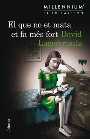 EL QUE NO ET MATA ET FA MÉS FORT (SÈRIE MILLENNIUM 4) | 9788466419864 | LAGERCRANTZ, DAVID | Llibres Parcir | Llibreria Parcir | Llibreria online de Manresa | Comprar llibres en català i castellà online