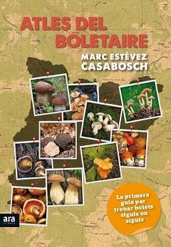 ATLES DEL BOLETAIRE | 9788494279997 | MARC ESTEVEZ CASABOSCH | Llibres Parcir | Llibreria Parcir | Llibreria online de Manresa | Comprar llibres en català i castellà online