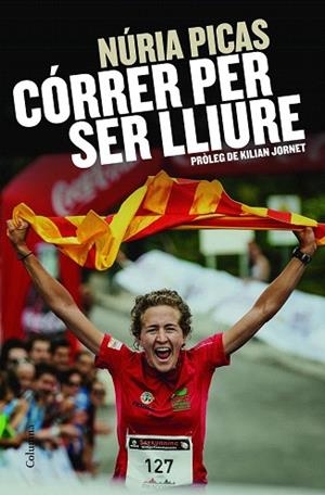 CÓRRER PER SER LLIURE | 9788466419888 | PICAS I ALBETS, NÚRIA | Llibres Parcir | Librería Parcir | Librería online de Manresa | Comprar libros en catalán y castellano online