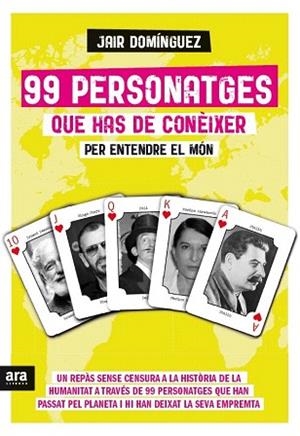 99 PERSONATGES QUE HAS DE CONÈIXER PER ENTENDRE EL MÓN | 9788416154425 | DOMÍNGUEZ TORREGROSSA, JAIR | Llibres Parcir | Llibreria Parcir | Llibreria online de Manresa | Comprar llibres en català i castellà online