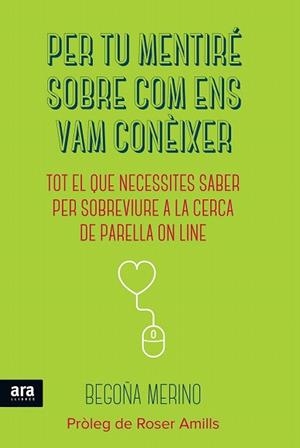 PER TU MENTIRÉ SOBRE COM ENS VAM CONÈIXER | 9788416154180 | MERINO GÓMEZ, BEGOÑA | Llibres Parcir | Llibreria Parcir | Llibreria online de Manresa | Comprar llibres en català i castellà online