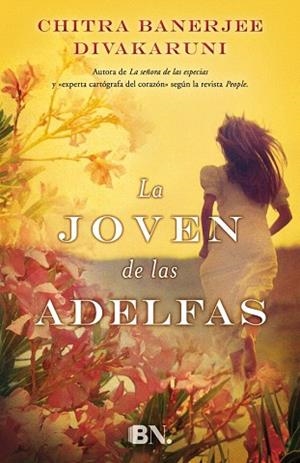 LA JOVEN DE LAS ADELFAS | 9788466656863 | DIVAKARUNI, CHITRA BANERJEE | Llibres Parcir | Librería Parcir | Librería online de Manresa | Comprar libros en catalán y castellano online