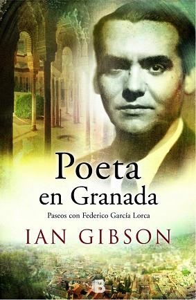 POETA EN GRANADA . PASEOS CON FEDERICO GARCIA LORCA | 9788466657754 | GIBSON, IAN | Llibres Parcir | Llibreria Parcir | Llibreria online de Manresa | Comprar llibres en català i castellà online