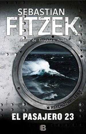 EL PASAJERO 23 | 9788466657648 | FITZEK, SEBASTIAN | Llibres Parcir | Librería Parcir | Librería online de Manresa | Comprar libros en catalán y castellano online