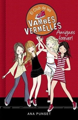 CLUB VAMBES VERMELLES 2. AMIGUES FOREVER | 9788490435342 | PUNSET,ANA | Llibres Parcir | Llibreria Parcir | Llibreria online de Manresa | Comprar llibres en català i castellà online