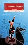 LA PRINCESA TOTPAMÍ | 9788490264010 | CANO PEIRÓ, CARLES | Llibres Parcir | Llibreria Parcir | Llibreria online de Manresa | Comprar llibres en català i castellà online