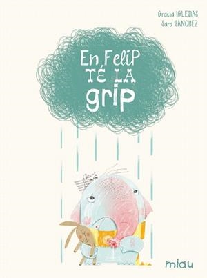 EN FELIP TÉ GRIP | 9788416434084 | IGLESIAS LODARES, GRACIA | Llibres Parcir | Llibreria Parcir | Llibreria online de Manresa | Comprar llibres en català i castellà online
