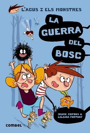AGUS I ELS MONSTRES 4. LA GUERRA DEL BOSC | 9788491010395 | COPONS RAMON, JAUME | Llibres Parcir | Librería Parcir | Librería online de Manresa | Comprar libros en catalán y castellano online